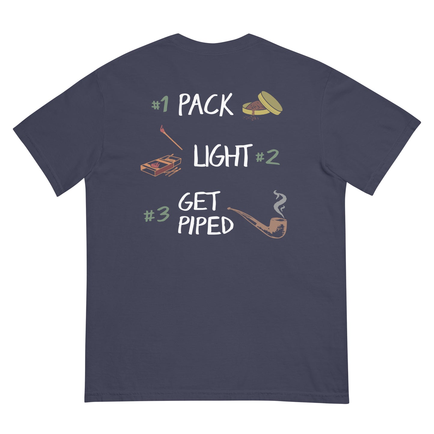 “Pack. Light. Get Piped.” Tee